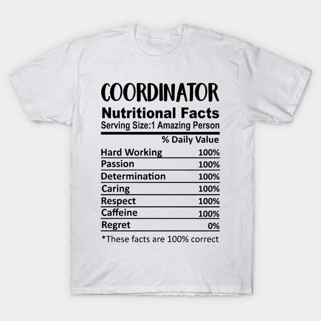 Coordinator Nutrition Facts Funny T-Shirt by HeroGifts